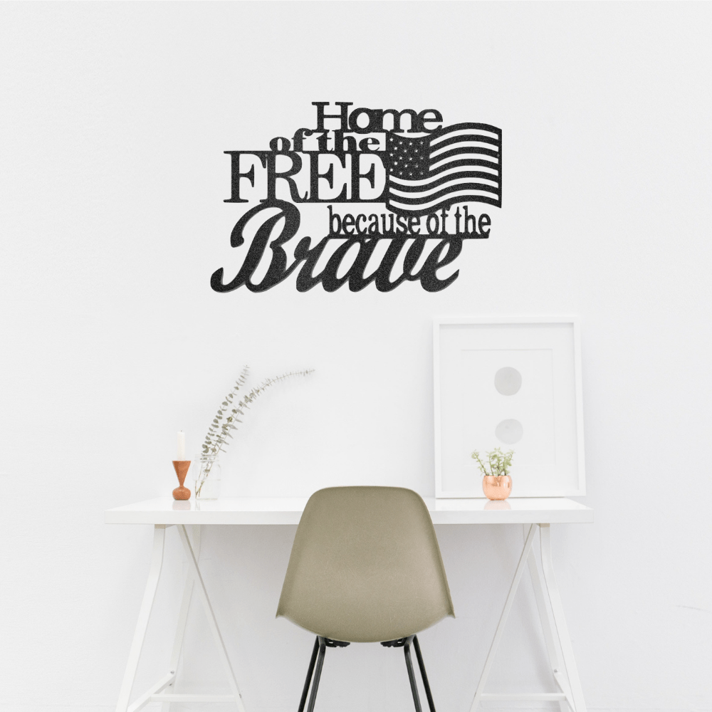 Home of the Free - Steel Sign - Custom - HomeRelaxOfficial