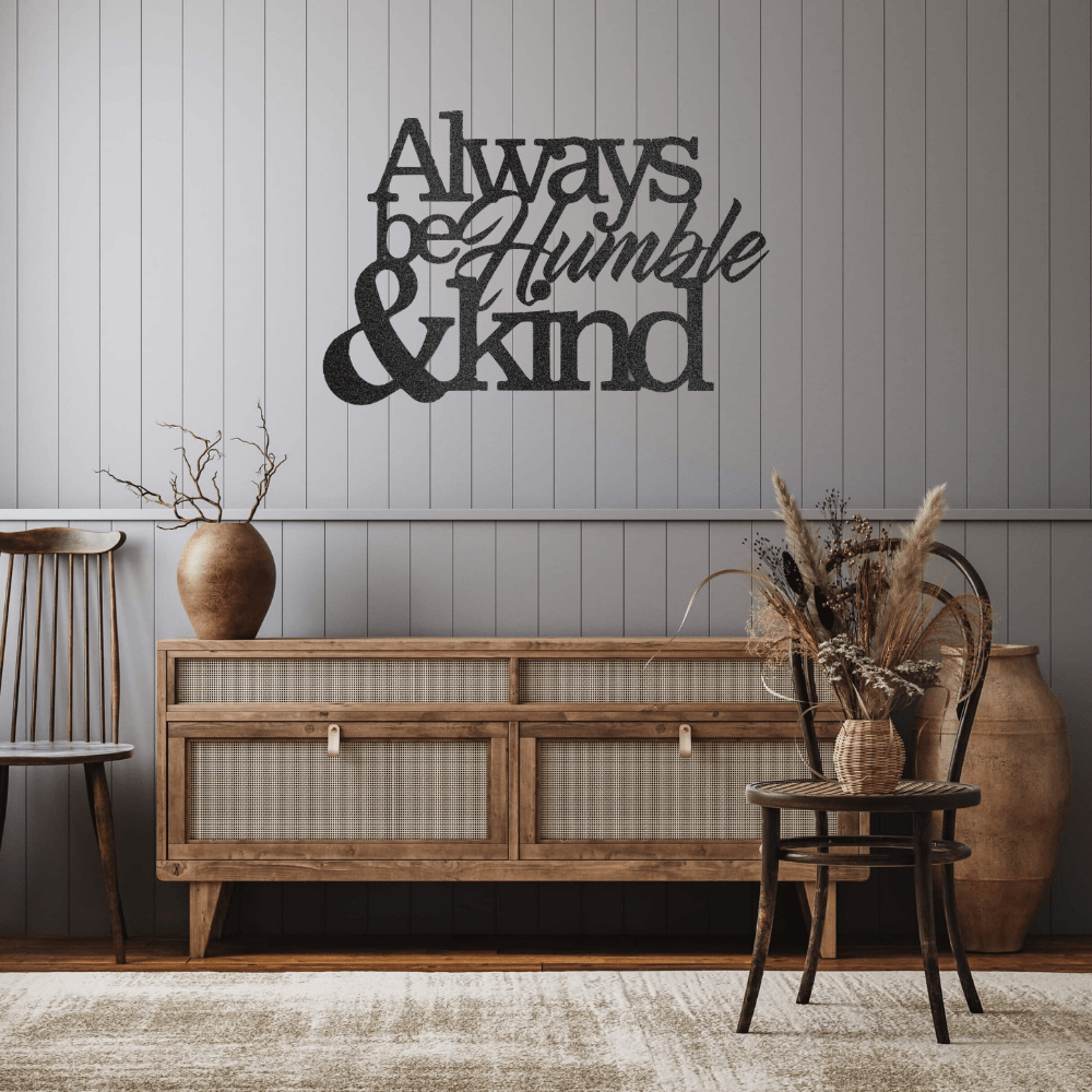 Humble and Kind - Steel Sign - Custom - HomeRelaxOfficial