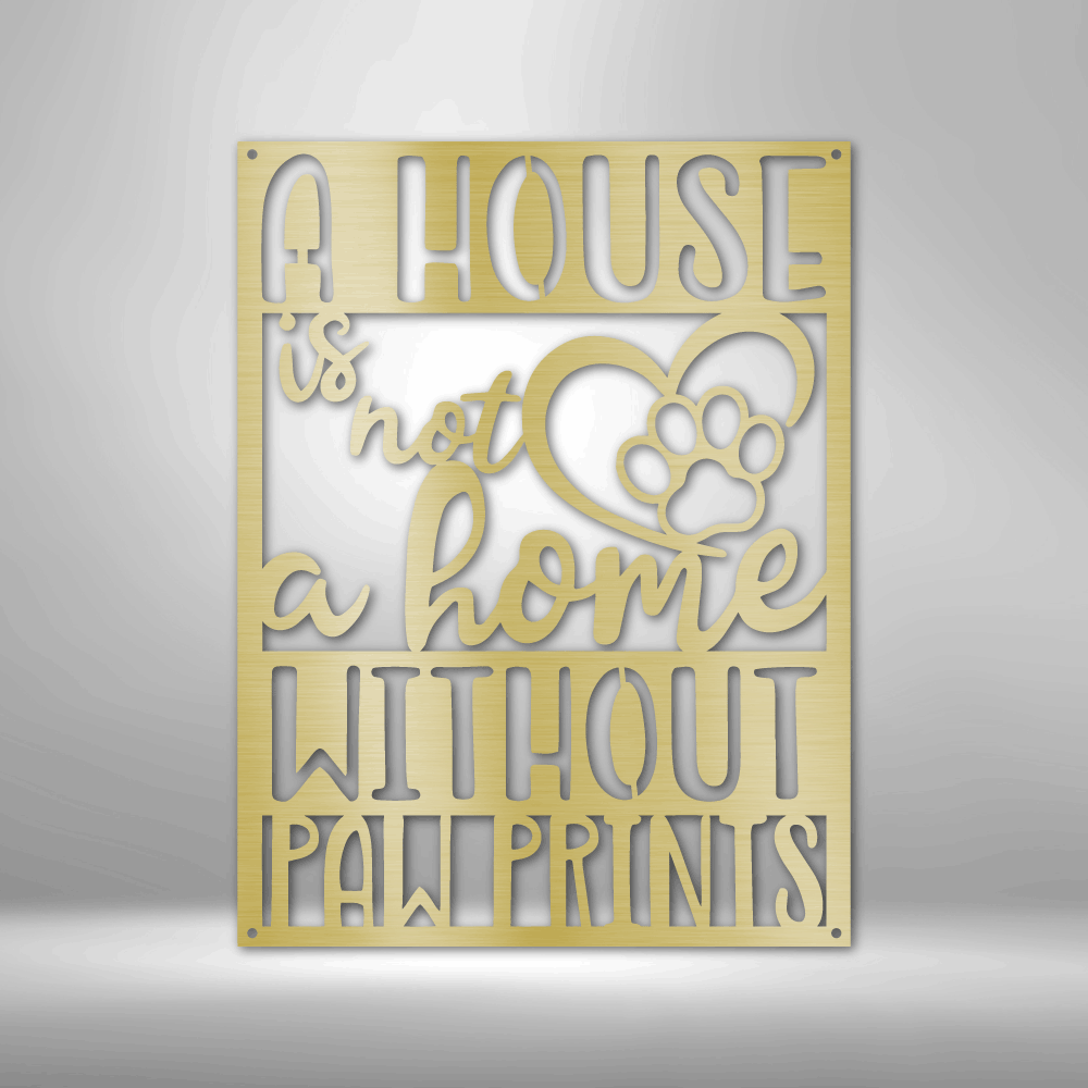 Home with Paw Prints - Steel Sign - Gold / 12" - Custom - HomeRelaxOfficial