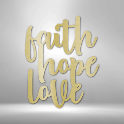 Faith Hope Love Script - Steel Sign